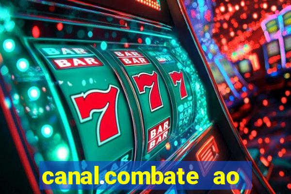 canal.combate ao vivo multicanais